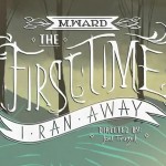 M. Ward "The First Time I Ran Away