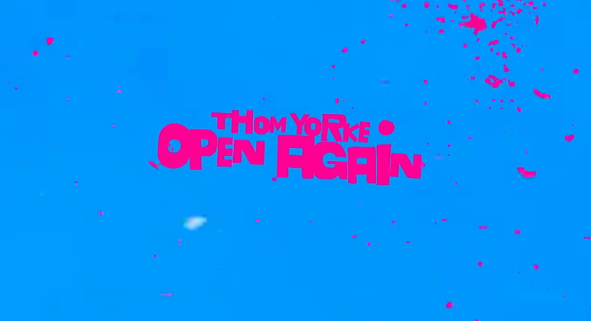 thom yorke - open again