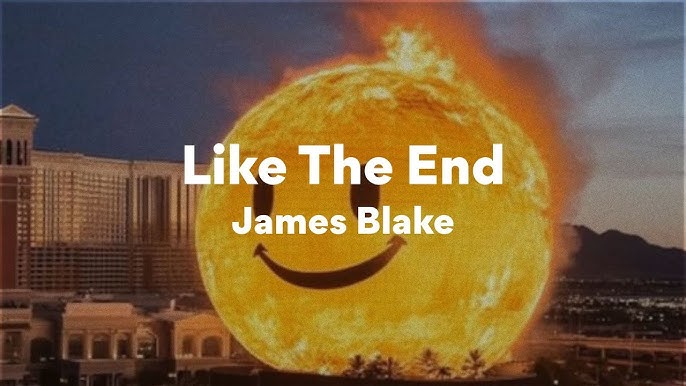 James Blake – Like The End